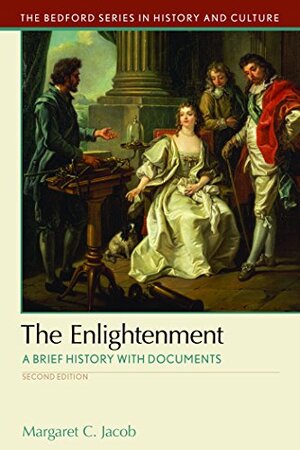 Buchcover The Enlightenment: A Brief History with Documents (The Bedford Series in History and Culture) | Jacob, Margaret C. | EAN 9781319048860 | ISBN 1-319-04886-2 | ISBN 978-1-319-04886-0