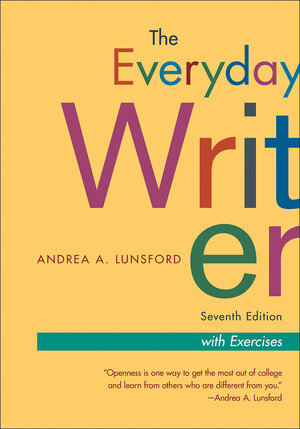 Buchcover The Everyday Writer, Exercise Version | Andrea A. Lunsford | EAN 9781319102715 | ISBN 1-319-10271-9 | ISBN 978-1-319-10271-5