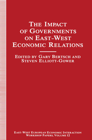 Buchcover The Impact of Governments on East-West Economic Relations | Steven Elliott-Gowerd | EAN 9781349124190 | ISBN 1-349-12419-2 | ISBN 978-1-349-12419-0