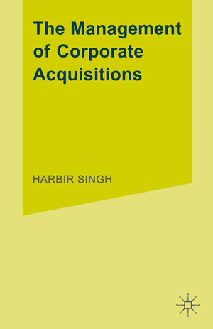 Buchcover The Management of Corporate Acquisitions  | EAN 9781349130160 | ISBN 1-349-13016-8 | ISBN 978-1-349-13016-0