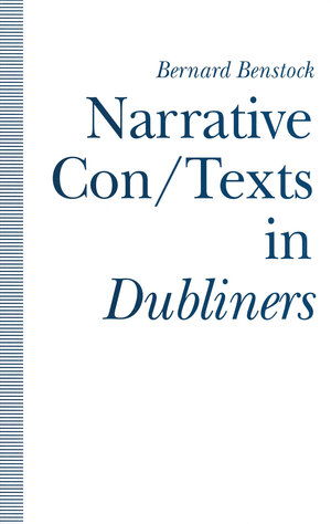Buchcover Narrative Con/Texts in Dubliners | Bernard Benstock | EAN 9781349131259 | ISBN 1-349-13125-3 | ISBN 978-1-349-13125-9