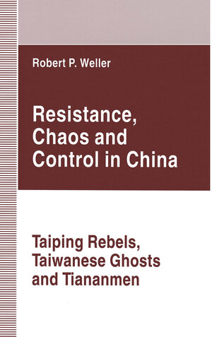 Buchcover Resistance, Chaos and Control in China | Robert Paul Weller | EAN 9781349132058 | ISBN 1-349-13205-5 | ISBN 978-1-349-13205-8