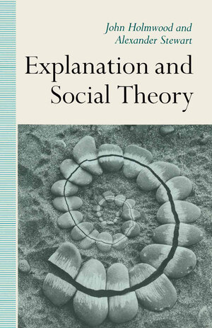 Buchcover Explanation and Social Theory | John Holmwood | EAN 9781349132164 | ISBN 1-349-13216-0 | ISBN 978-1-349-13216-4