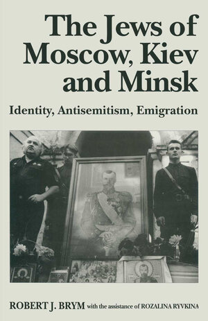 Buchcover The Jews of Moscow, Kiev and Minsk | Robert J. Brym | EAN 9781349135158 | ISBN 1-349-13515-1 | ISBN 978-1-349-13515-8