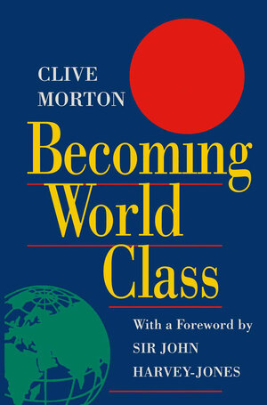 Buchcover Becoming World Class | Clive Morton | EAN 9781349136018 | ISBN 1-349-13601-8 | ISBN 978-1-349-13601-8