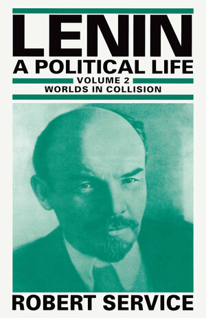 Buchcover Lenin: A Political Life | Robert Service | EAN 9781349137855 | ISBN 1-349-13785-5 | ISBN 978-1-349-13785-5