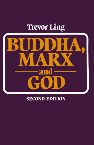 Buchcover Buddha, Marx, and God | Trevor Ling | EAN 9781349160549 | ISBN 1-349-16054-7 | ISBN 978-1-349-16054-9