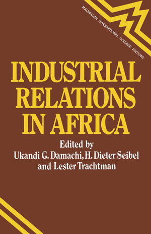 Buchcover Industrial Relations in Africa | Ukandi G Damachi | EAN 9781349161652 | ISBN 1-349-16165-9 | ISBN 978-1-349-16165-2