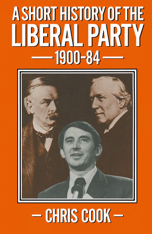 Buchcover A Short History of the Liberal Party 1900–1984 | Chris Cook | EAN 9781349173426 | ISBN 1-349-17342-8 | ISBN 978-1-349-17342-6