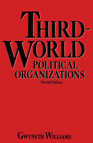 Buchcover Third-World Political Organizations | Gwyneth Williams | EAN 9781349186273 | ISBN 1-349-18627-9 | ISBN 978-1-349-18627-3