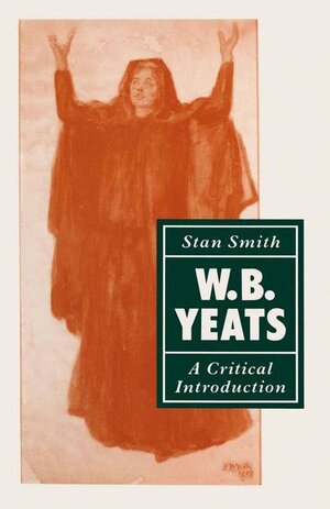 Buchcover W. B. Yeats: A Critical Introduction | Stan Smith | EAN 9781349209187 | ISBN 1-349-20918-X | ISBN 978-1-349-20918-7