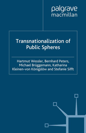 Buchcover Transnationalization of Public Spheres | H. Weßler | EAN 9781349283996 | ISBN 1-349-28399-1 | ISBN 978-1-349-28399-6