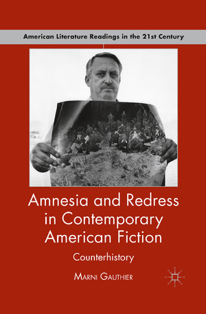 Buchcover Amnesia and Redress in Contemporary American Fiction | M. Gauthier | EAN 9781349296828 | ISBN 1-349-29682-1 | ISBN 978-1-349-29682-8
