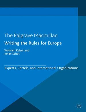 Buchcover Writing the Rules for Europe | W. Kaiser | EAN 9781349338863 | ISBN 1-349-33886-9 | ISBN 978-1-349-33886-3