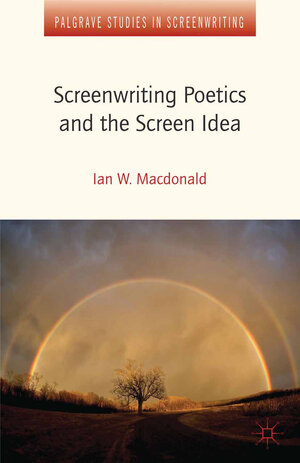 Buchcover Screenwriting Poetics and the Screen Idea | I. MacDonald | EAN 9781349351916 | ISBN 1-349-35191-1 | ISBN 978-1-349-35191-6