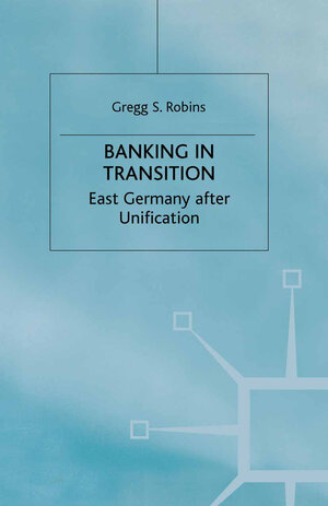 Buchcover Banking in Transition | G. Robins | EAN 9781349412440 | ISBN 1-349-41244-9 | ISBN 978-1-349-41244-0