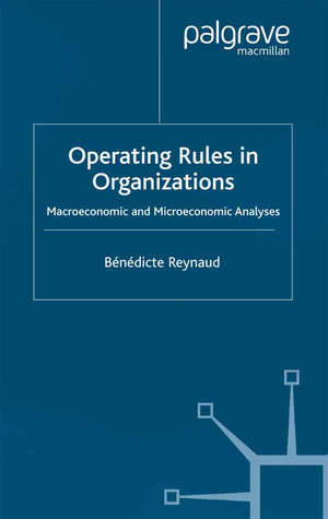 Buchcover Operating Rules in Organizations | B. Reynaud | EAN 9781349413287 | ISBN 1-349-41328-3 | ISBN 978-1-349-41328-7