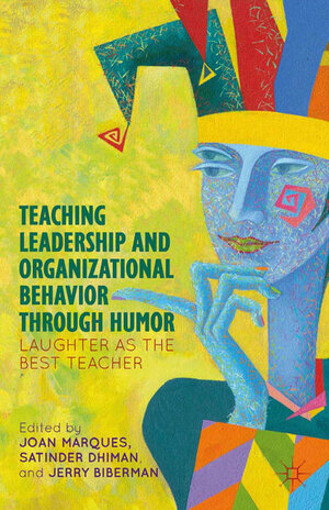 Buchcover Teaching Leadership and Organizational Behavior through Humor  | EAN 9781349438679 | ISBN 1-349-43867-7 | ISBN 978-1-349-43867-9