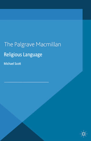 Buchcover Religious Language | M. Scott | EAN 9781349441389 | ISBN 1-349-44138-4 | ISBN 978-1-349-44138-9