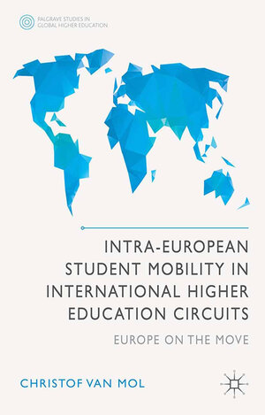 Buchcover Intra-European Student Mobility in International Higher Education Circuits | Christof Van Mol | EAN 9781349470143 | ISBN 1-349-47014-7 | ISBN 978-1-349-47014-3