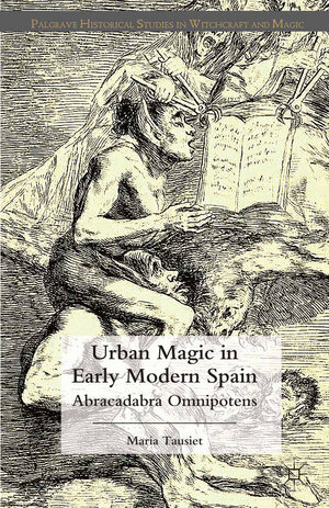 Buchcover Urban Magic in Early Modern Spain | M. Tausiet | EAN 9781349470310 | ISBN 1-349-47031-7 | ISBN 978-1-349-47031-0
