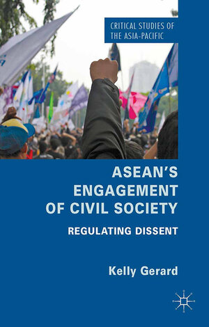 Buchcover ASEAN's Engagement of Civil Society | Kelly Gerard | EAN 9781349471546 | ISBN 1-349-47154-2 | ISBN 978-1-349-47154-6