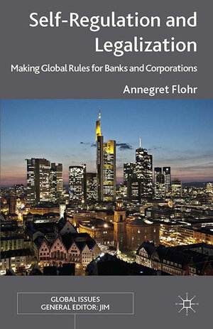 Buchcover Self-Regulation and Legalization | Annegret Flohr | EAN 9781349471607 | ISBN 1-349-47160-7 | ISBN 978-1-349-47160-7