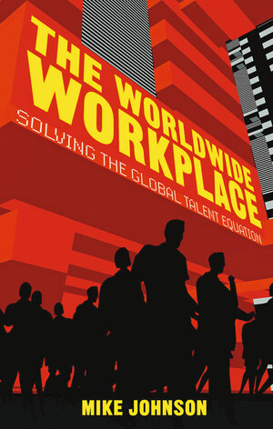 Buchcover The Worldwide Workplace | M. Johnson | EAN 9781349472260 | ISBN 1-349-47226-3 | ISBN 978-1-349-47226-0