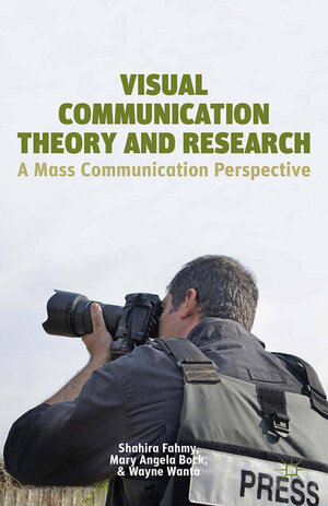Buchcover Visual Communication Theory and Research | S. Fahmy | EAN 9781349472567 | ISBN 1-349-47256-5 | ISBN 978-1-349-47256-7