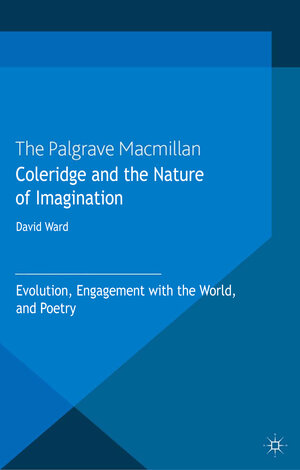 Buchcover Coleridge and the Nature of Imagination | D. Ward | EAN 9781349472741 | ISBN 1-349-47274-3 | ISBN 978-1-349-47274-1