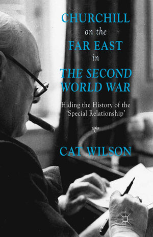 Buchcover Churchill on the Far East in the Second World War | C. Wilson | EAN 9781349473168 | ISBN 1-349-47316-2 | ISBN 978-1-349-47316-8