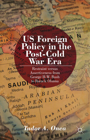 Buchcover US Foreign Policy in the Post-Cold War Era | T. Onea | EAN 9781349473465 | ISBN 1-349-47346-4 | ISBN 978-1-349-47346-5