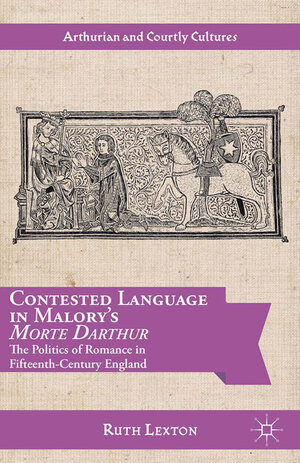 Buchcover Contested Language in Malory's Morte Darthur | R. Lexton | EAN 9781349473540 | ISBN 1-349-47354-5 | ISBN 978-1-349-47354-0