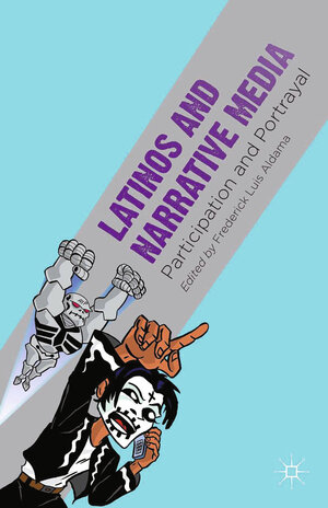 Buchcover Latinos and Narrative Media  | EAN 9781349474158 | ISBN 1-349-47415-0 | ISBN 978-1-349-47415-8