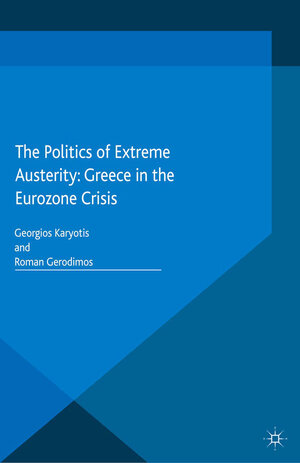 Buchcover The Politics of Extreme Austerity  | EAN 9781349474837 | ISBN 1-349-47483-5 | ISBN 978-1-349-47483-7