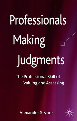 Buchcover Professionals Making Judgments | A. Styhre | EAN 9781349475018 | ISBN 1-349-47501-7 | ISBN 978-1-349-47501-8