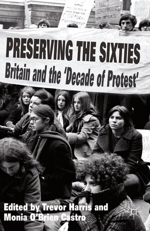 Buchcover Preserving the Sixties  | EAN 9781349476824 | ISBN 1-349-47682-X | ISBN 978-1-349-47682-4