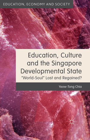 Buchcover Education, Culture and the Singapore Developmental State | Y. Chia | EAN 9781349477005 | ISBN 1-349-47700-1 | ISBN 978-1-349-47700-5