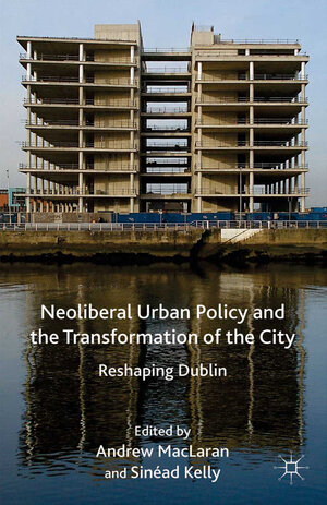 Buchcover Neoliberal Urban Policy and the Transformation of the City  | EAN 9781349477883 | ISBN 1-349-47788-5 | ISBN 978-1-349-47788-3