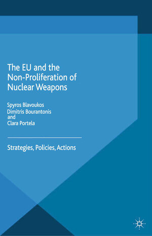 Buchcover The EU and the Non-Proliferation of Nuclear Weapons | EAN 9781349478309 | ISBN 1-349-47830-X | ISBN 978-1-349-47830-9
