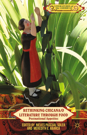 Buchcover Rethinking Chicana/o Literature through Food  | EAN 9781349478354 | ISBN 1-349-47835-0 | ISBN 978-1-349-47835-4