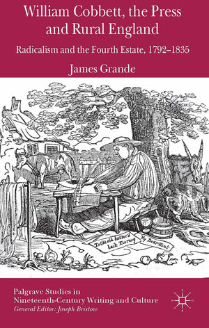 Buchcover William Cobbett, the Press and Rural England | James Grande | EAN 9781349479108 | ISBN 1-349-47910-1 | ISBN 978-1-349-47910-8