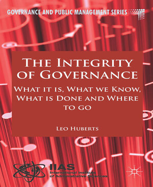 Buchcover The Integrity of Governance | L. Huberts | EAN 9781349479436 | ISBN 1-349-47943-8 | ISBN 978-1-349-47943-6