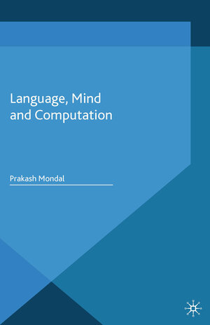 Buchcover Language, Mind and Computation | P. Mondal | EAN 9781349496785 | ISBN 1-349-49678-2 | ISBN 978-1-349-49678-5