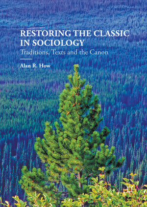 Buchcover Restoring the Classic in Sociology | Alan R. How | EAN 9781349583485 | ISBN 1-349-58348-0 | ISBN 978-1-349-58348-5