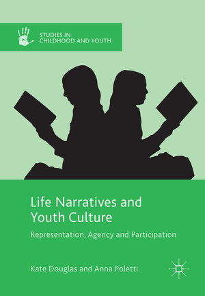 Buchcover Life Narratives and Youth Culture | Kate Douglas | EAN 9781349715695 | ISBN 1-349-71569-7 | ISBN 978-1-349-71569-5