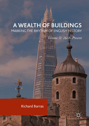 Buchcover A Wealth of Buildings: Marking the Rhythm of English History | Richard Barras | EAN 9781349949793 | ISBN 1-349-94979-5 | ISBN 978-1-349-94979-3
