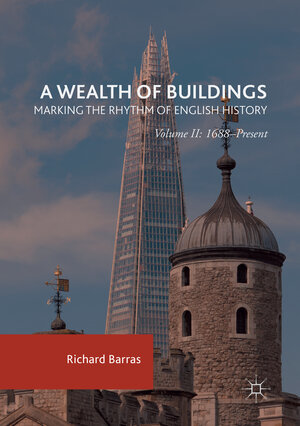 Buchcover A Wealth of Buildings: Marking the Rhythm of English History | Richard Barras | EAN 9781349956937 | ISBN 1-349-95693-7 | ISBN 978-1-349-95693-7