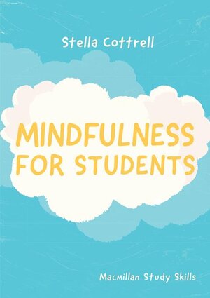 Buchcover Mindfulness for Students | Stella Cottrell | EAN 9781352002362 | ISBN 1-352-00236-1 | ISBN 978-1-352-00236-2