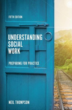 Buchcover Understanding Social Work | Neil Thompson | EAN 9781352009736 | ISBN 1-352-00973-0 | ISBN 978-1-352-00973-6